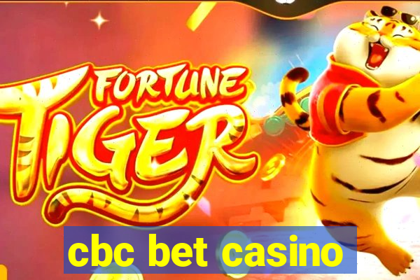 cbc bet casino